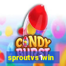 sproutvs1win