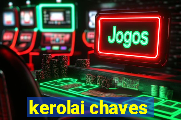 kerolai chaves