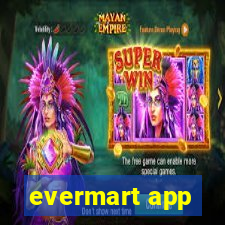 evermart app