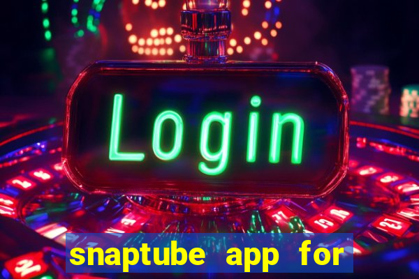 snaptube app for windows 7