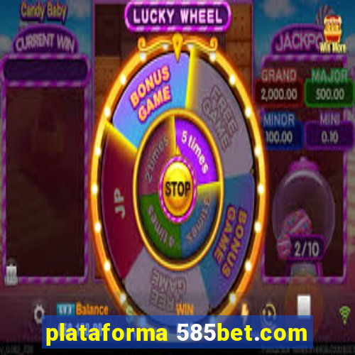 plataforma 585bet.com