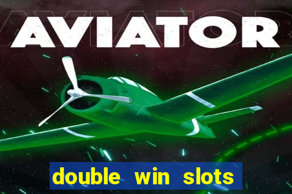 double win slots casino game