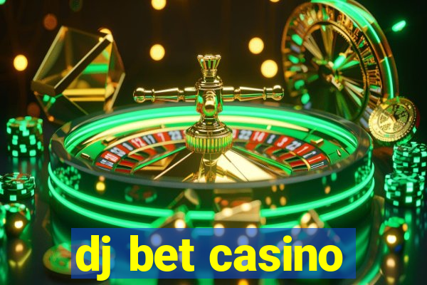 dj bet casino