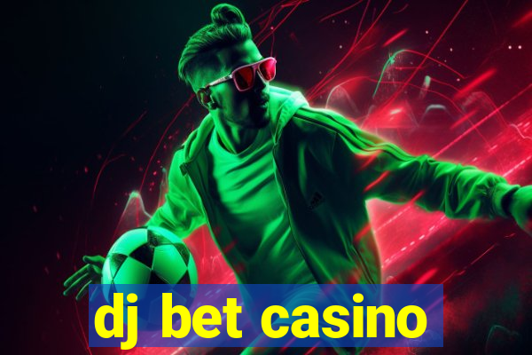 dj bet casino