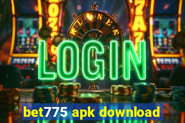 bet775 apk download