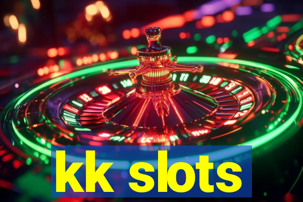 kk slots