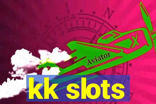 kk slots