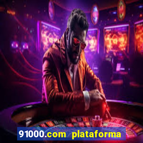 91000.com plataforma de jogos