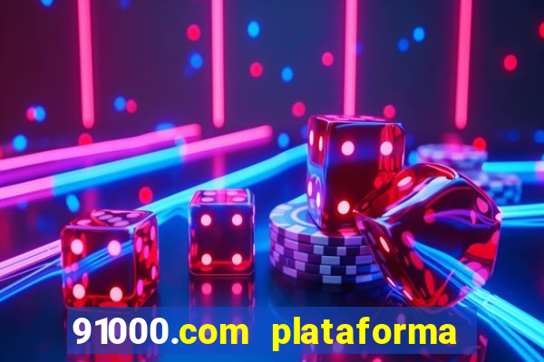 91000.com plataforma de jogos