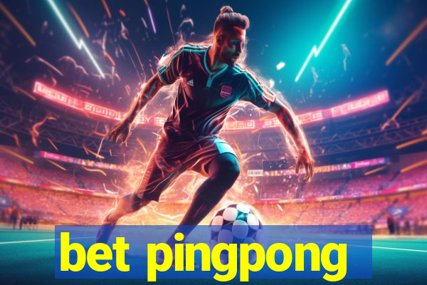 bet pingpong