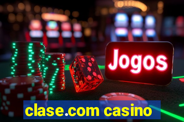 clase.com casino