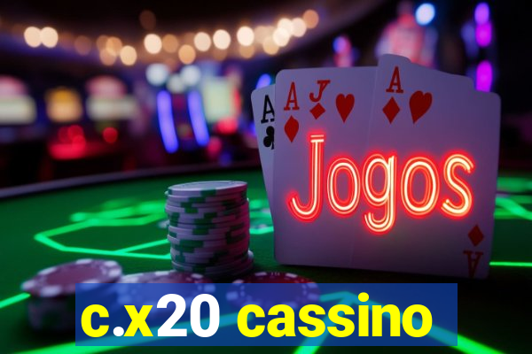 c.x20 cassino