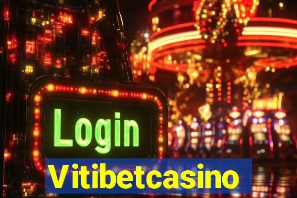 Vitibetcasino