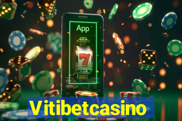 Vitibetcasino