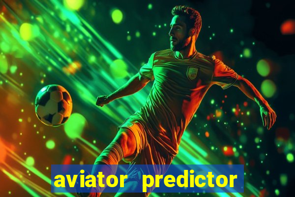 aviator predictor v4.0 activation code free