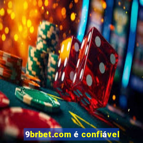 9brbet.com é confiável