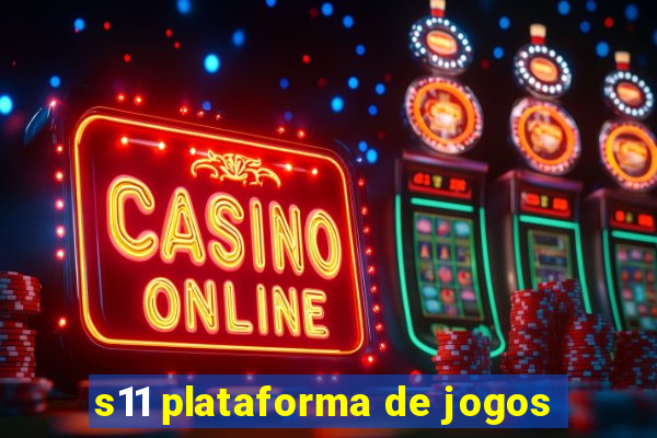 s11 plataforma de jogos