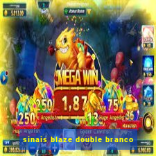 sinais blaze double branco