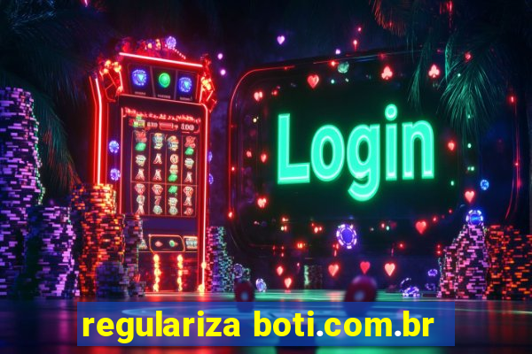 regulariza boti.com.br