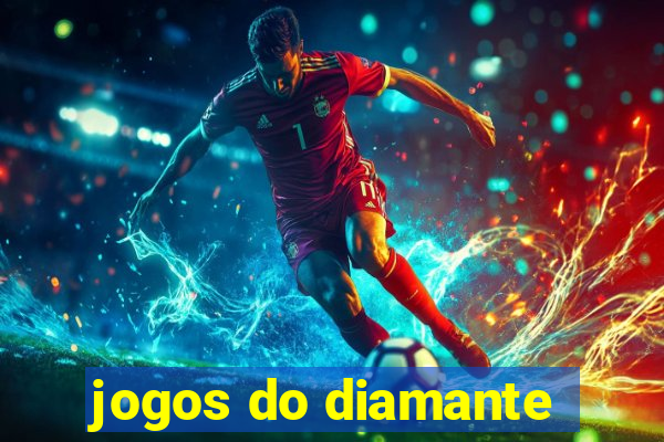 jogos do diamante