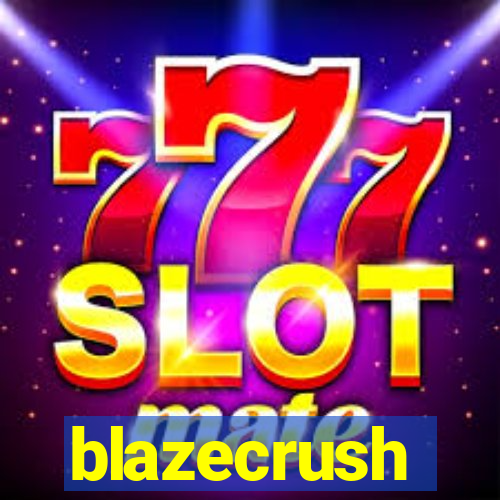 blazecrush