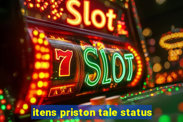 itens priston tale status