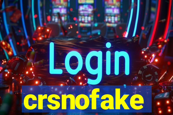 crsnofake