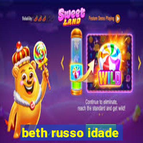 beth russo idade