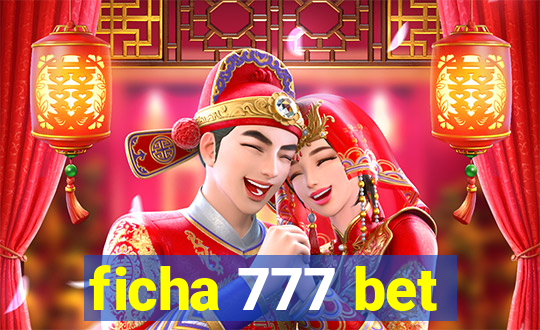 ficha 777 bet