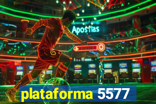 plataforma 5577