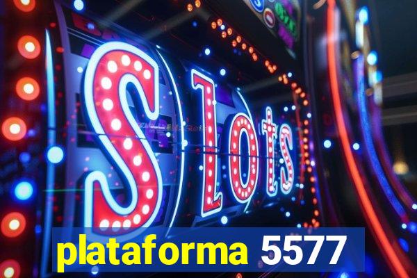 plataforma 5577