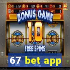 67 bet app