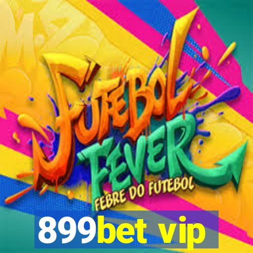 899bet vip