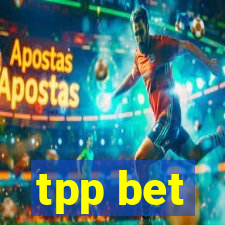 tpp bet