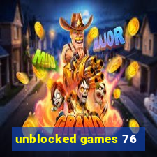 unblocked games 76