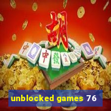 unblocked games 76