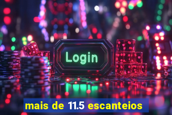 mais de 11.5 escanteios