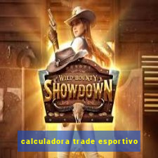 calculadora trade esportivo