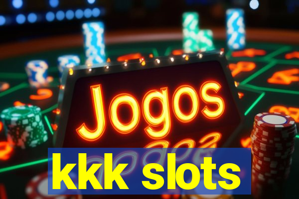 kkk slots