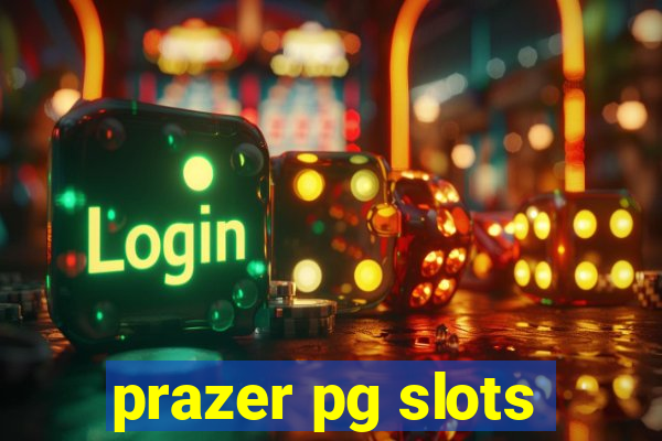 prazer pg slots