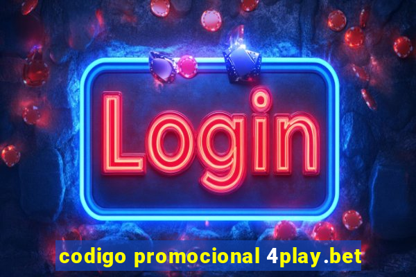 codigo promocional 4play.bet