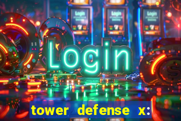 tower defense x: beta codes