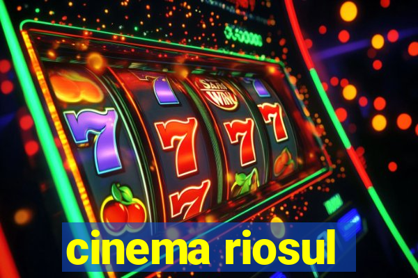 cinema riosul