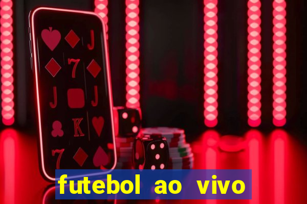 futebol ao vivo futebol muleke