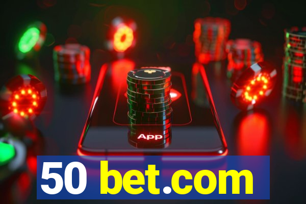 50 bet.com