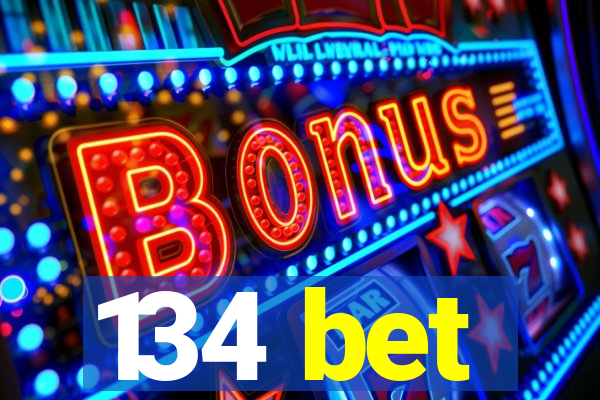 134 bet