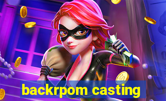 backrpom casting