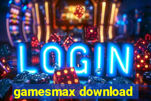 gamesmax download