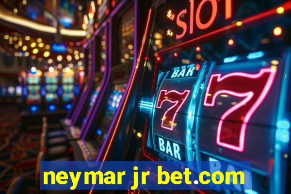 neymar jr bet.com