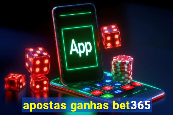 apostas ganhas bet365